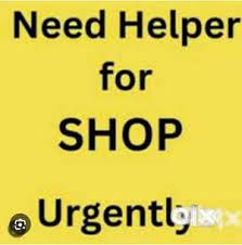 Helper required for shop